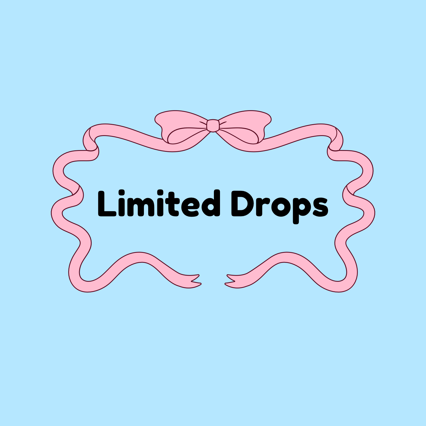 Limited Drops